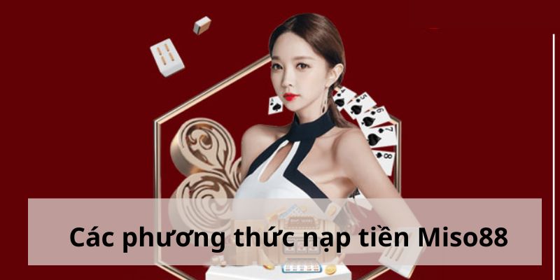 huong-dan-nap-tien-miso88-3